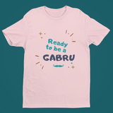 Ready to be a Gabru - Toddler Short Sleeve Tee