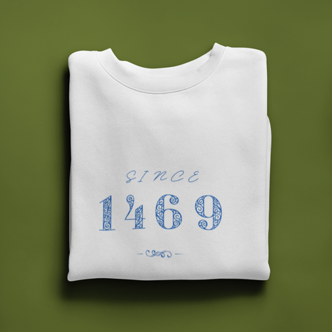 Since 1469 - Sweatshirt