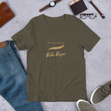 All you need it Bebe Bapu - Unisex T-Shirt