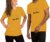 All you need it Bebe Bapu - Unisex T-Shirt